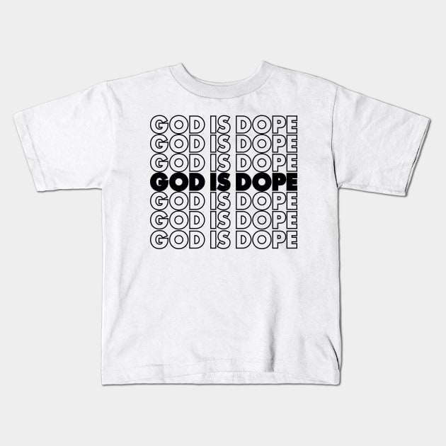 GOD IS DOP , Christian Jesus Faith Believer Kids T-Shirt by shirts.for.passions